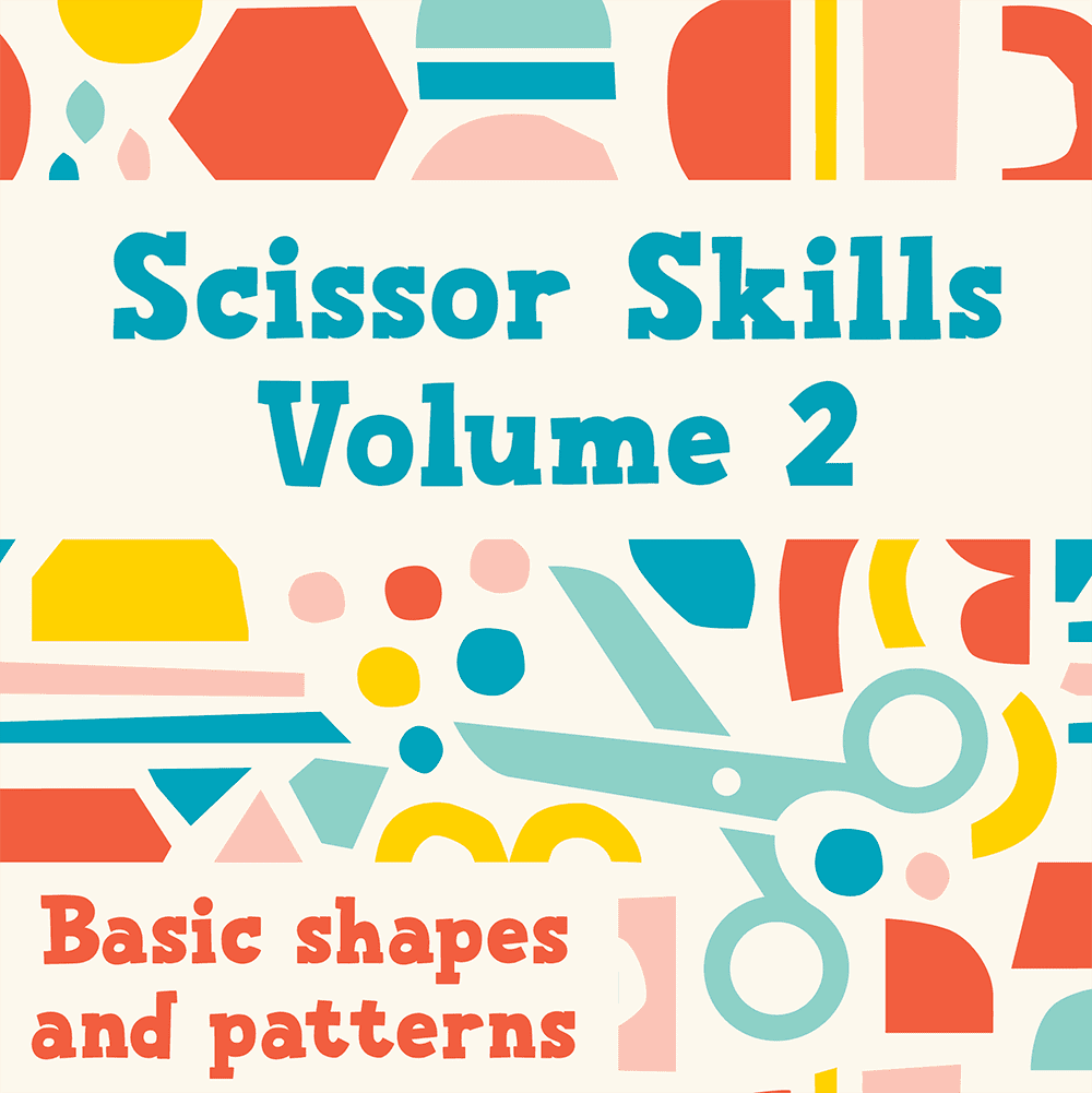 Scissor Skills Volume 2: Basic Shapes and Patterns